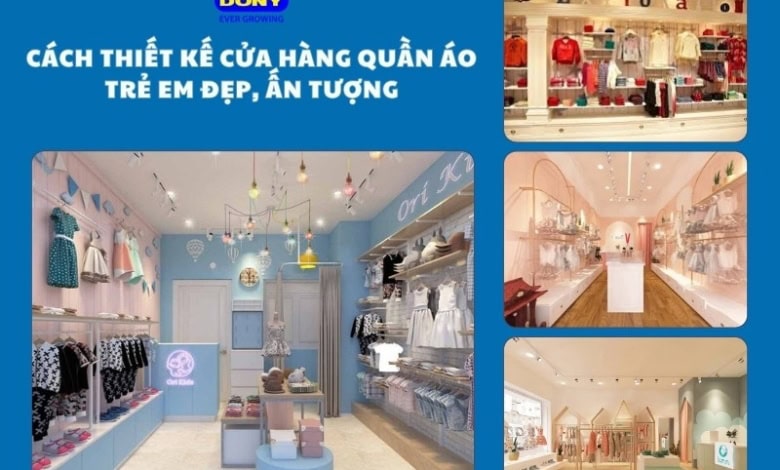 Thiết Kế Cửa Hàng Quần Áo Trẻ Em