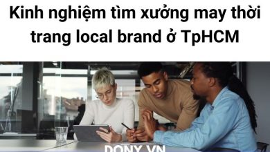 Kinh Nghiệm Tìm Xưởng May Thời Trang Local Brand Ở Tphcm