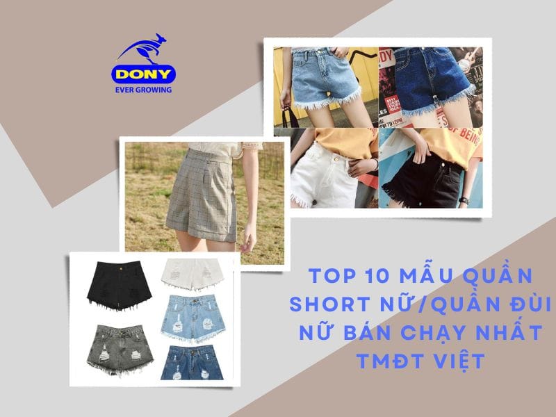 Top 10 Mẫu Quần Short Nữ/Quần Đùi Nữ Bán Chạy Nhất Tmđt Việt