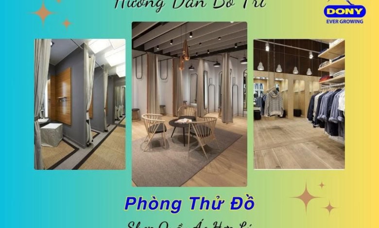 Hướng Dẫn Bố Trí Phòng Thử Đồ Shop Quần Áo