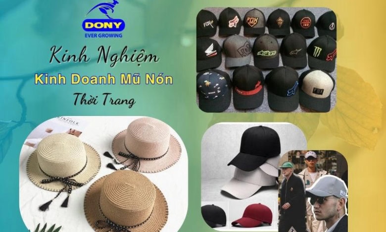 Kinh Nghiệm Kinh Doanh Mũ Nón