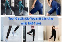Top 10 Quần Tập Yoga Nữ Bán Chạy Nhất Tmđt