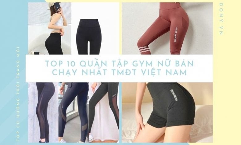 Top Mẫu Quần Tập Gym Nữ Đẹp