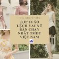 Top 10 Áo Lệch Vai Nữ Bán Chạy Nhất Tmđt Việt Nam Bảo Đảm