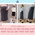 Top 10 Chân Váy Bầu Dài Bán Chạy Nhất Tại Các Sàn Tmđt Việt Đẹp Rẻ
