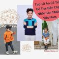 Top 10 Áo Cổ Tròn Bé Trai Bán Chạy Nhất Sàn Tmđt Việt Nam Uy Tín