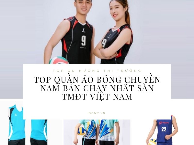 Top Quần Áo Bóng Chuyền Nam Bán Chạy Nhất Sàn TMĐT Việt Nam Hiện Nay