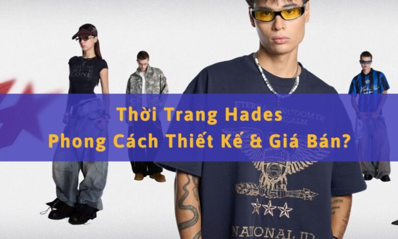 Phong Cách Thời Trang Hades