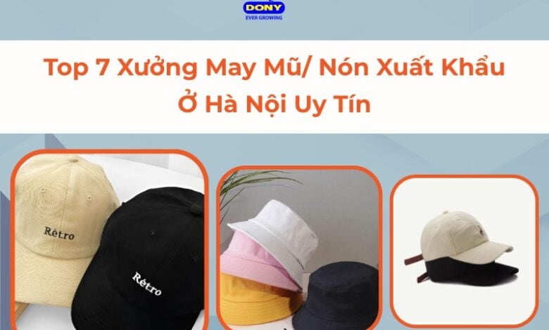 Xưởng May Mũ Nón Xuất Khẩu Ở Hà Nội