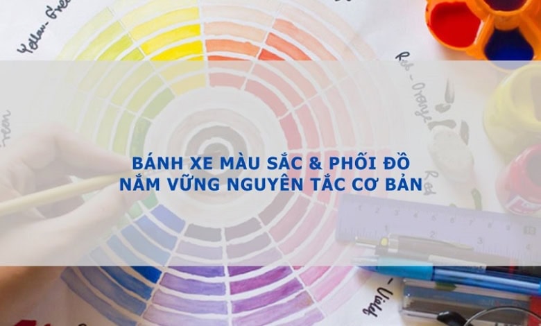 Bánh Xe Màu Sắc Và Phối Đồ