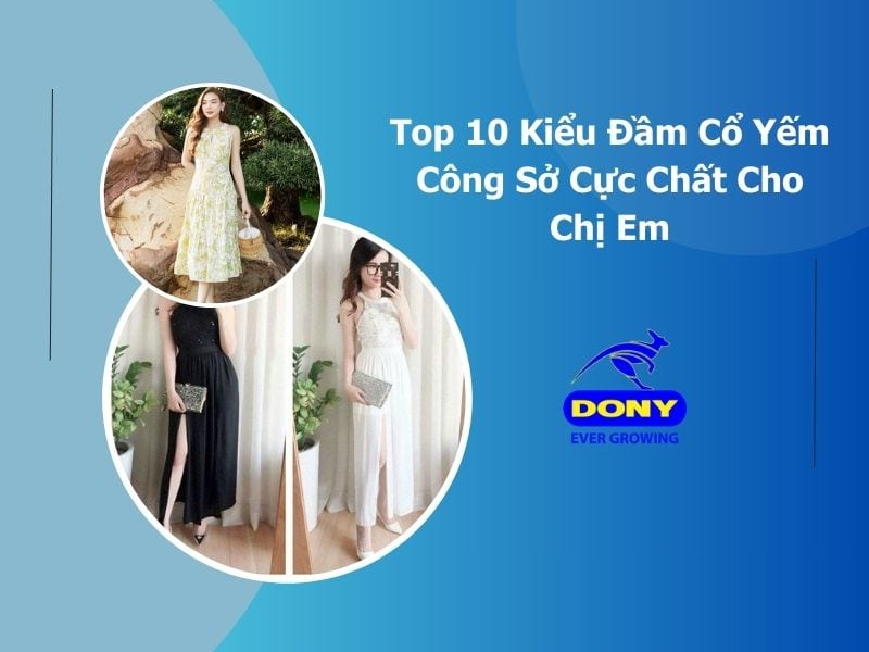 Top 10 Kiểu Đầm Cổ Yếm Công Sở Cực Chất Cho Chị Em 2