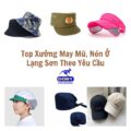 Top 5+ Xưởng May Mũ, Nón Ở Lạng Sơn Theo Yêu Cầu Đẹp Nhất