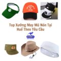 Top 7 Xưởng May Mũ, Nón Theo Yêu Cầu Ở Thừa Thiên Huế Xịn