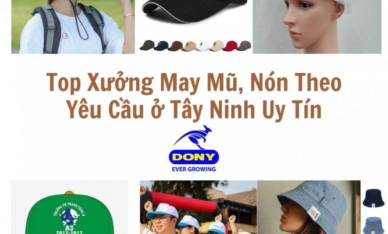 Top 5+ Xưởng May Mũ Nón Ở Tây Ninh Uy Tín, Giá Rẻ Đẹp Rẻ