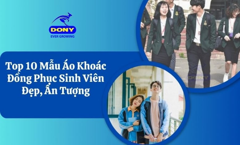 Mẫu Áo Khoác Đồng Phục Sinh Viên