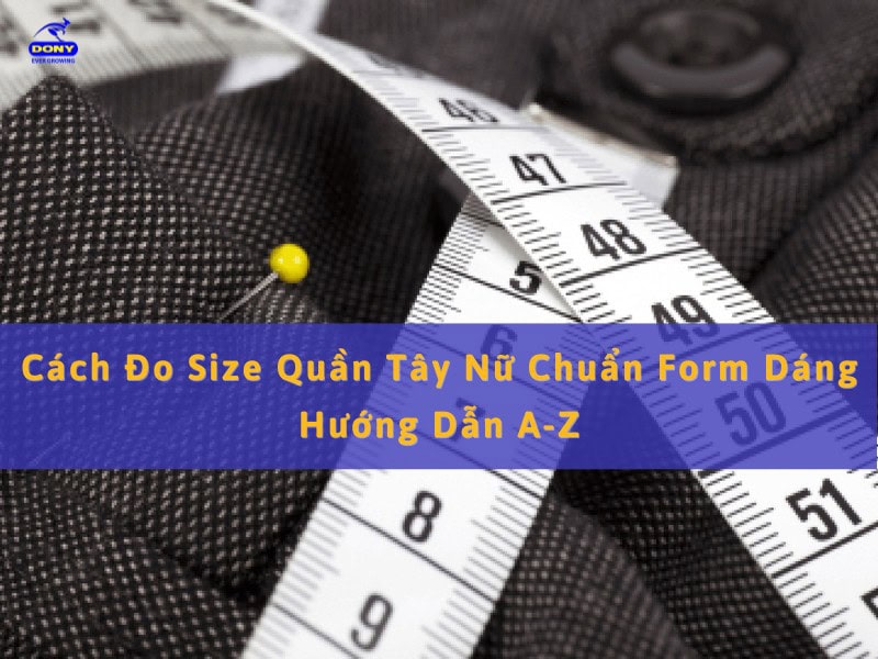 Cách Đo Size Quần Tây Nữ