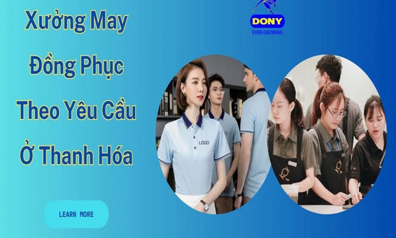 Địa Chỉ May Đồng Phục Tại Thanh Hóa Uy Tín, Giá Tốt