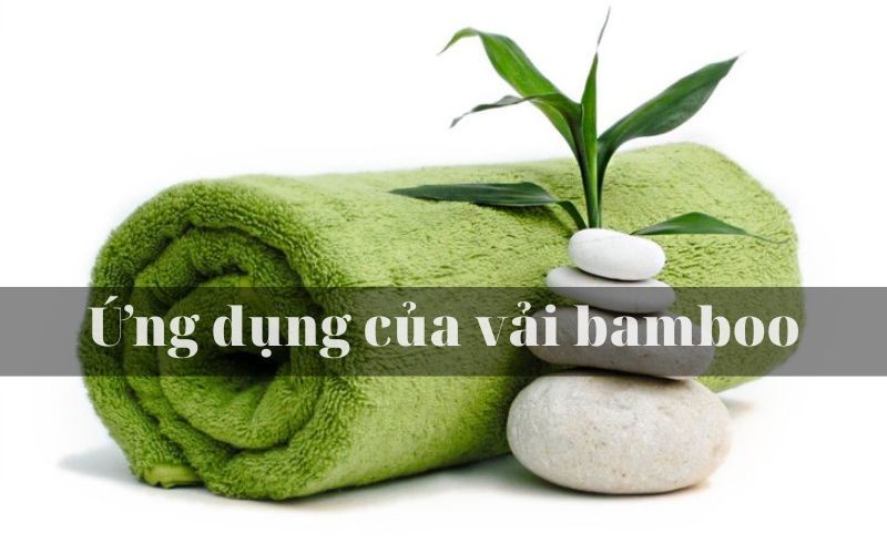 Ứng dụng của vải bamboo