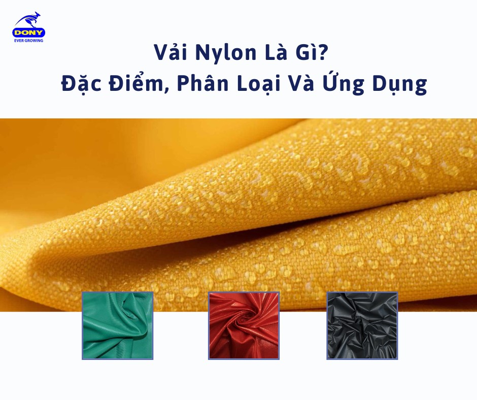 Nylon Là Tên Gọi Chung Cho Nhóm Vải Tổng Hợp Thuộc Họ Polyamide