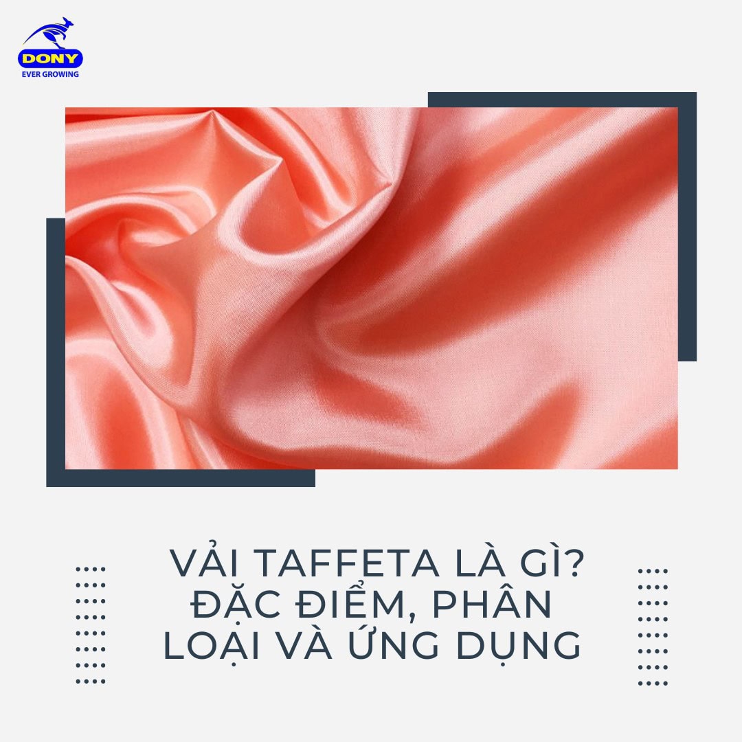 Taffeta (Tafta) Là Chất Liệu Vải Sở Hữu Bề Mặt Trơn, Mịn Và Bóng, Thường Được Dệt Từ Tơ Tằm Hoặc Các Sợi Tổng Hợp Như Polyester, Nylon, Acetate