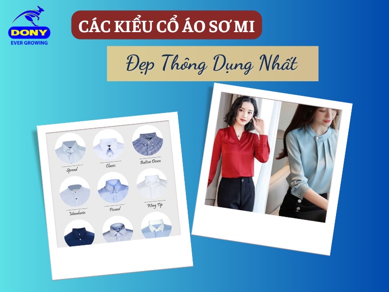 Các Kiểu Cổ Áo Sơ Mi Phổ Biến Được Yêu Thích