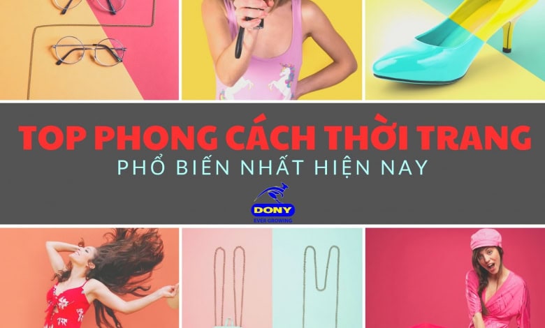 Các Phong Cách Thời Trang Phổ Biến Hiện Nay