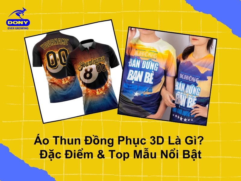 Áo Thun Đồng Phục 3D Là Gì? Đặc Điểm &Amp; Top Mẫu Nổi Bật