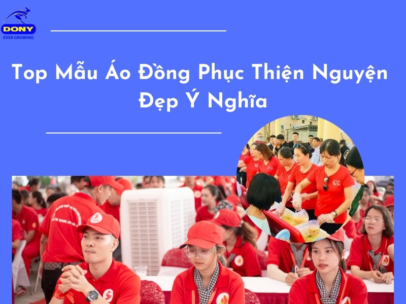 Mẫu Áo Đồng Phục Thiện Nguyện Đẹp, Ý Nghĩa