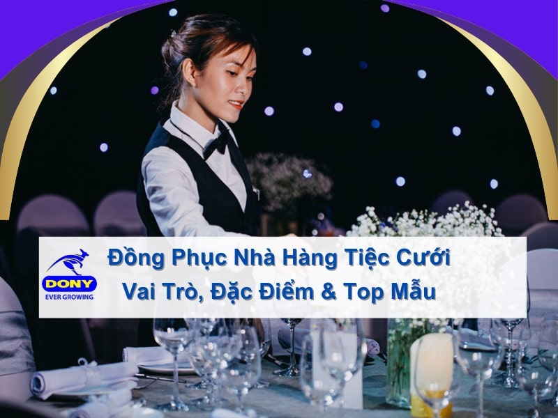 Mẫu Đồng Phục Nhà Hàng Tiệc Cưới Đẹp