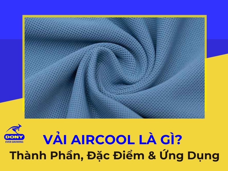 Tìm hiểu về vải Aircool