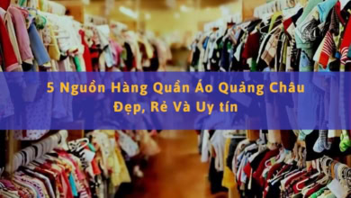 Nhập Nguồn Hàng Quảng Châu