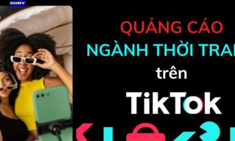 Chạy Quảng Cáo Tiktok Cho Cửa Hàng Thời Trang