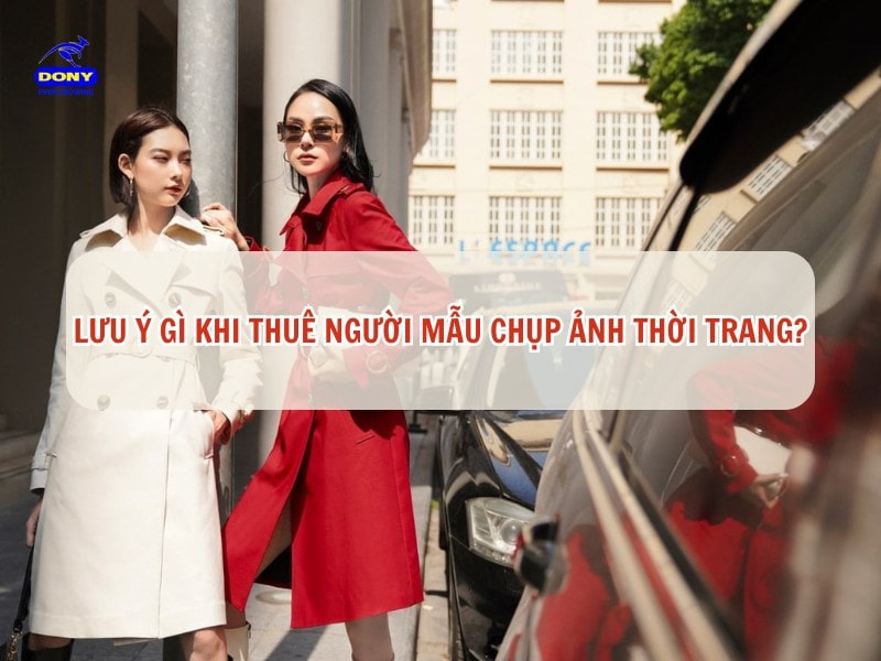 Thuê Mẫu Chụp Ảnh Thời Trang