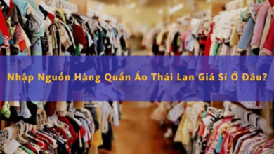 Nhập Nguồn Sỉ Quần Áo Thái Lan