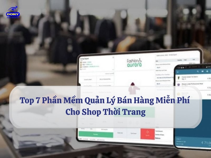 Phần Mềm Bán Hàng Miễn Phí Cho Shop Thời Trang