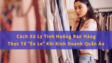 Xử Lý Tình Huống Trong Kinh Doanh Quần Áo