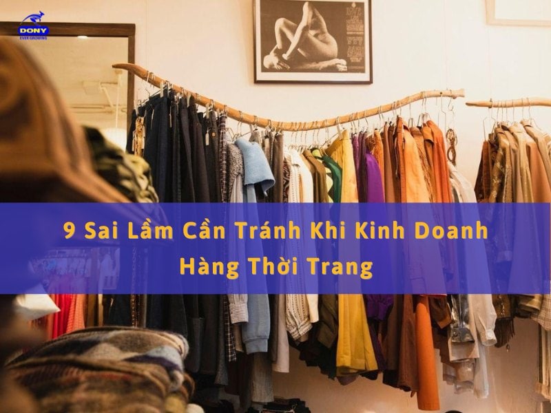 Sai Lầm Cần Tránh Khi Kinh Doanh Thời Trang