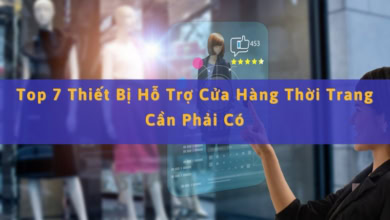 Thiết Bị Hỗ Trợ Kinh Doanh Cửa Hàng Thời Trang