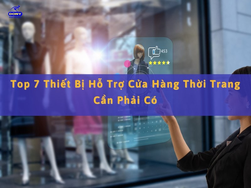 Thiết Bị Hỗ Trợ Kinh Doanh Cửa Hàng Thời Trang