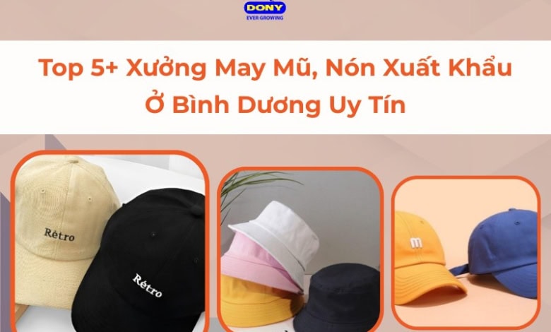 Xưởng May Mũ Nón Xuất Khẩu Ở Bình Dương