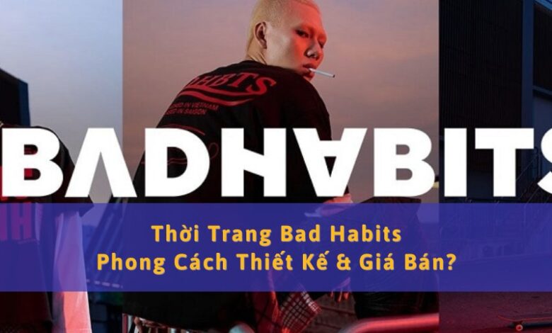 Thời Trang Bad Habits