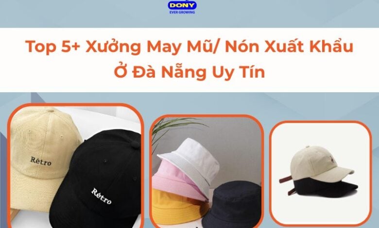 Xưởng May Mũ Nón Ở Đà Nẵng